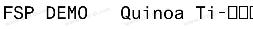FSP DEMO   Quinoa Ti字体转换